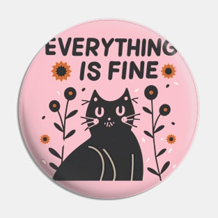 Black cat everything is fine Pin