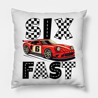 Six Fast 6 Curious Racing Birthday 6 Years Old Boys B-day Pillow