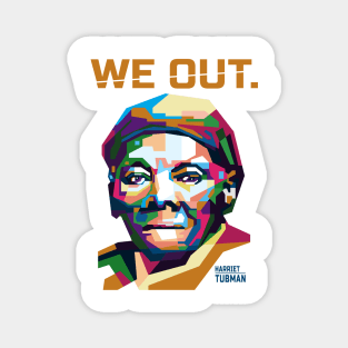 Abstract We Out Harriet Tubman in WPAP Magnet