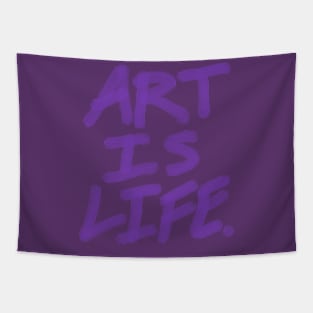 Art is life. Tapestry