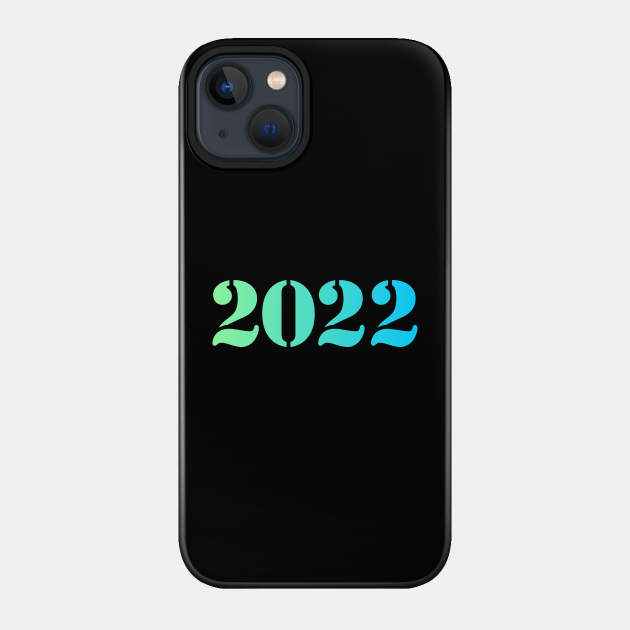 2022 Happy New year - 2022 - Phone Case