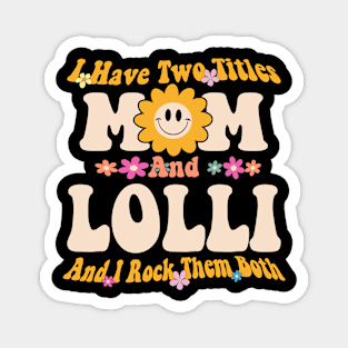 I have two titles mom and loli Magnet