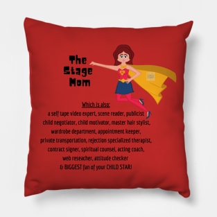 Stage Mom Heroine Pillow