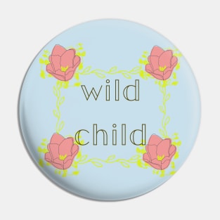 wild child tee Pin