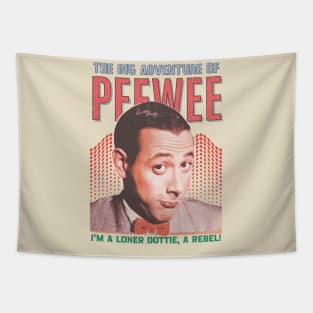 Pee-wee Herman Vintage 1989 // I'm a Loner Dottie, a Rebel! Original Fan Design Artwork Tapestry