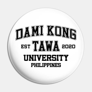 Funny Pinoy Quotes - Dami Kong Tawa (Black) Pin