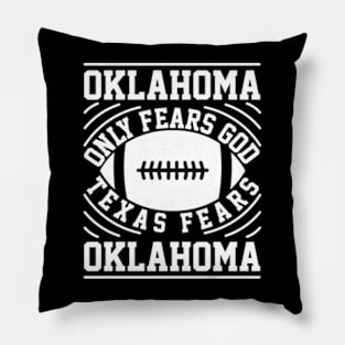 TEXAS FEARS OKLAHOMA Pillow