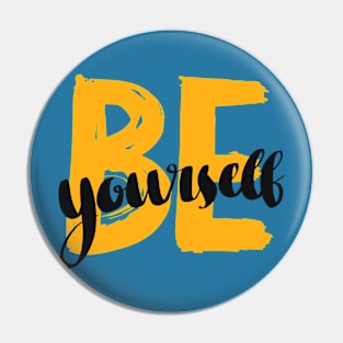 Be Your Self Design Pin