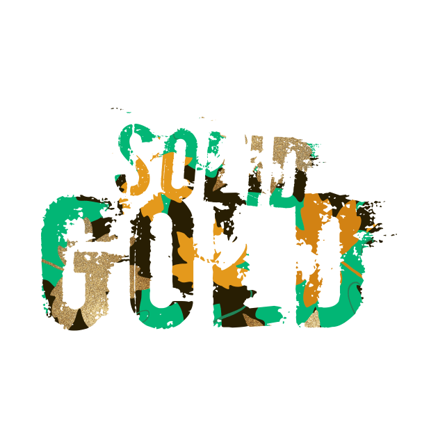 Solid Gold by MyMadMerch