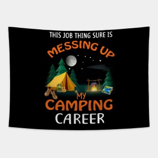 Messing Up My Camping Career Tapestry