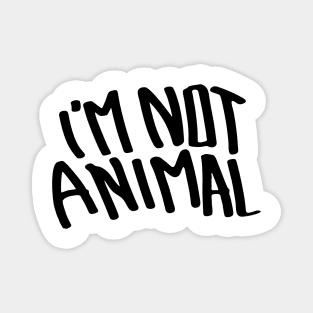 I'm Not Animal Magnet