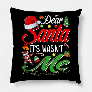 Dear Santa It Wasn't Me Funny Family Christmas Party Gift T-Shirt Pillow