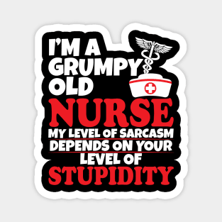 I'm a grumpy old nurse Magnet