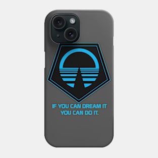 If You Can Dream It - Horizons Phone Case