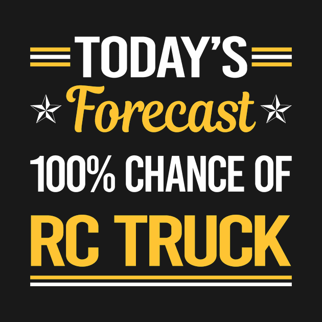 Today Forecast RC Truck Trucks by relativeshrimp