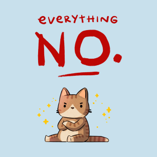 Everything NO T-Shirt