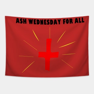 ASH WEDNESDAY FOR ALL Tapestry