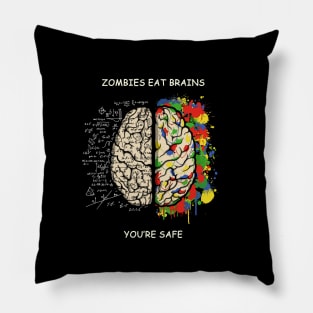 Zombies Eat Brains, You're safe Pillow