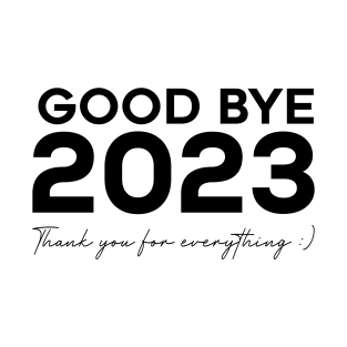 Good bye 2023 T-Shirt