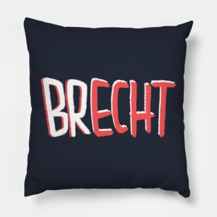 Brecht Echt, Bertolt Brecht Pun Pillow