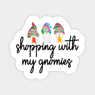 Shopping With My Gnomies Magnet