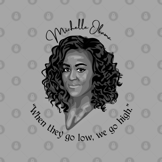 Michelle Obama Portrait and Quote by Slightly Unhinged