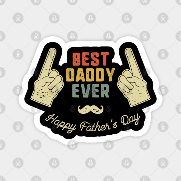 Best Daddy Ever Magnet by busines_night