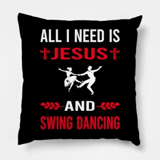 I Need Jesus And Swing Dancing Dance Pillow