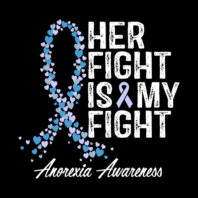 Anorexia Awareness Her Fight Is My Fight by RW