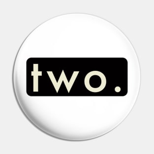 Two. Pin