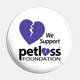 We Support Pet Loss Foundation Pin