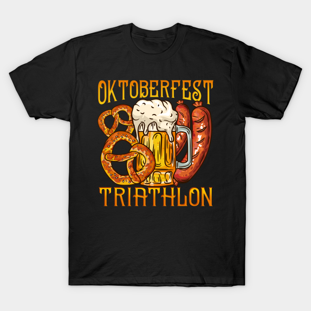 Oktoberfest Triathlon - German Beer Bavarian Oktoberfest graphic - Drinking - T-Shirt