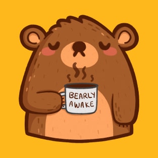 Bearly Awake T-Shirt