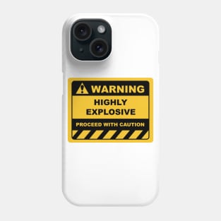 Funny Human Warning Labels HIGHLY EXPLOSIVE Phone Case