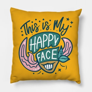 This Is My Happy Face Pillow