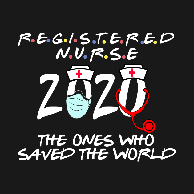 registered nurse 2020 the ones who saved the world by DODG99