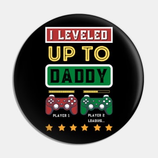 I Leveled Up To Daddy 2021 Funny Soon To Be Dad Pin