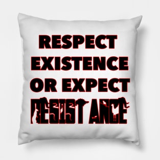 Respect Existence or Expect Resistance - Animal Rights Pillow