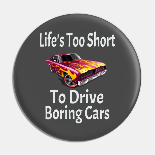 Life Too Short To Drive Boring Cars Pin by soufyane