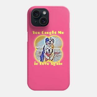 You Caught Me in Love Again (2 dogs hugging) Phone Case