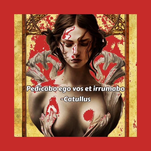 Pedicabo ego vos et irrumabo -Catullus by Elvira Khan