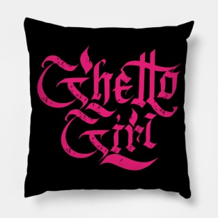 Ghetto Girl Pillow