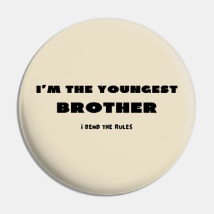 I'm the youngest brother i bend the rules Pin