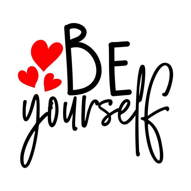 Be Yourself by Coral Graphics