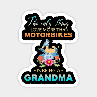 The Ony Thing I Love More Than Motorbikes Is Being A Grandma Magnet