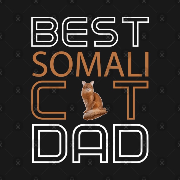 Best Somali Cat Dad by AmazighmanDesigns