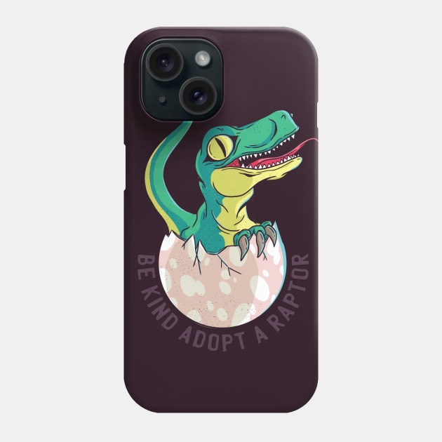 Be Kind Adopt A Raptor Phone Case by TomCage