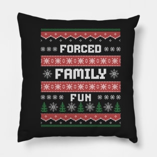 Forced family fun - ugly xmas sweater design Pillow