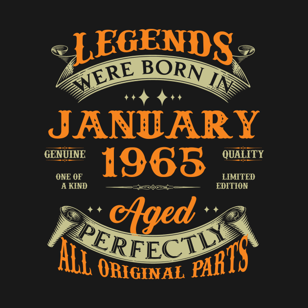 58th Birthday Gift Legends Born In January 1965 58 Years Old by Schoenberger Willard