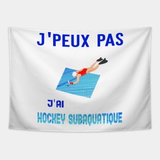 jpeux pas jai hockey subaquatique Tapestry